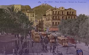 ORAN 1900 PLACE D ARMES ET STATION DE TRAMWAYS